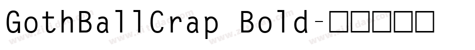 GothBallCrap Bold字体转换